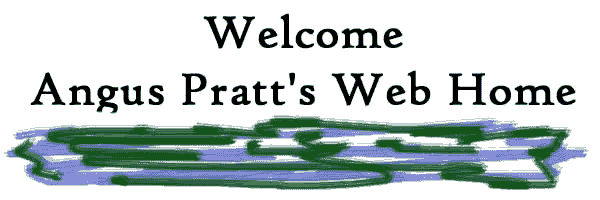 Welcome to Angus Pratt Web Home
